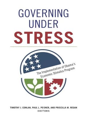 cover image of Governing Under Stress: the Implementation of Obama's Economic Stimulus Program